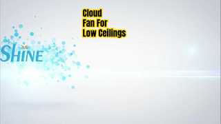Luz de ventilador em nuvem para tetos baixos