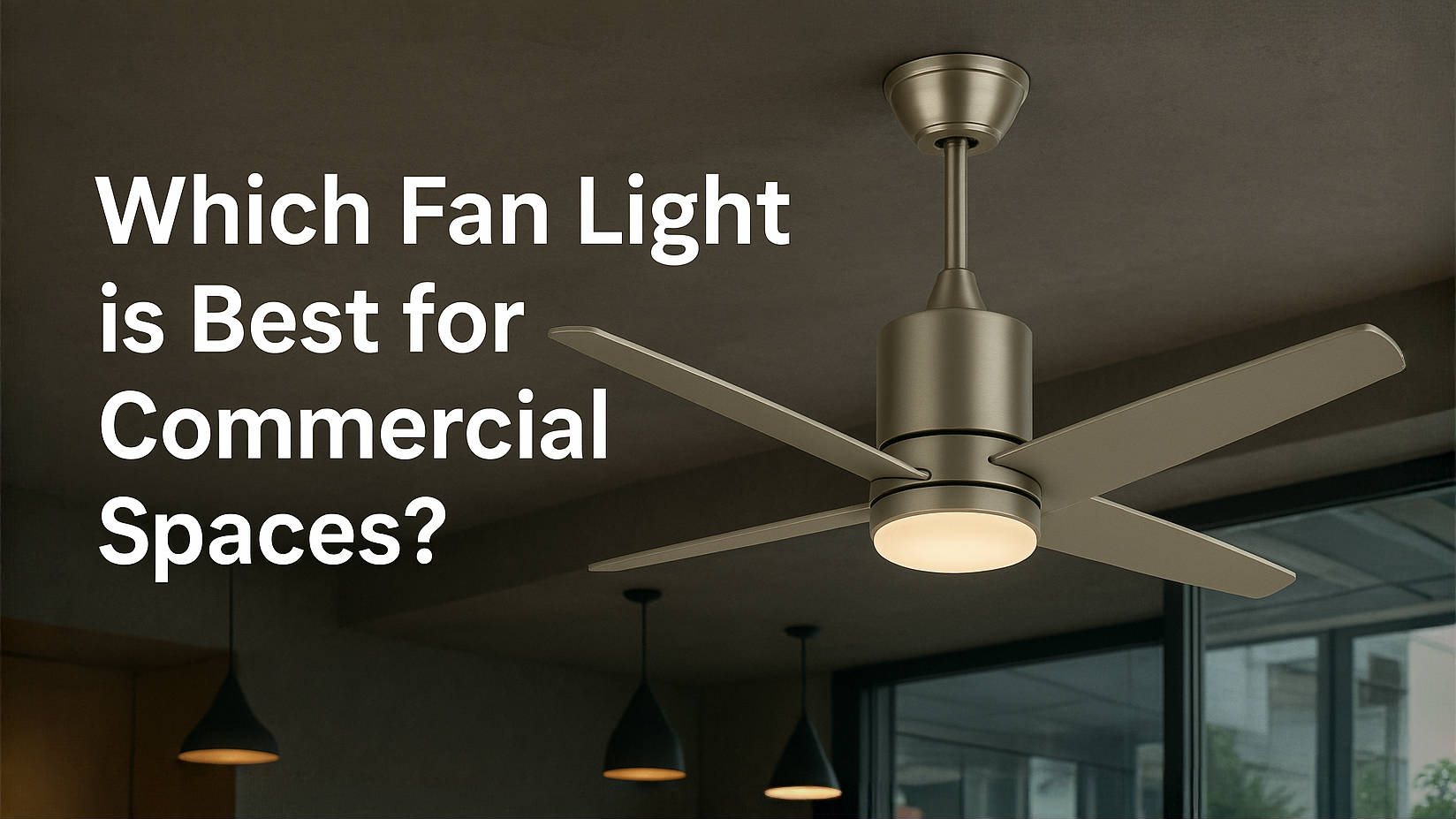 Últimos blogs da empresa sobre Qual Ventilador com Luz é Melhor para Espaços Comerciais?